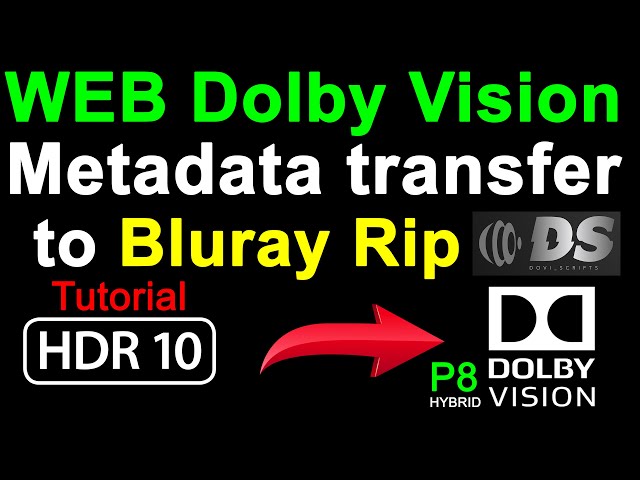 Web Streaming Dolby Vision Metadata transfer to HDR10 bluray disc rip - P8 Hybrid tutorial