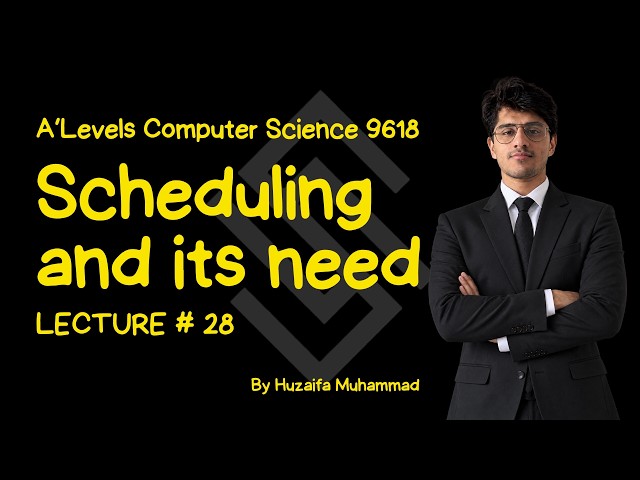 Lecture 28 | Scheduling & Its Need | Ch16 | P3 | A level CS | 9618 | Sigmoid Education