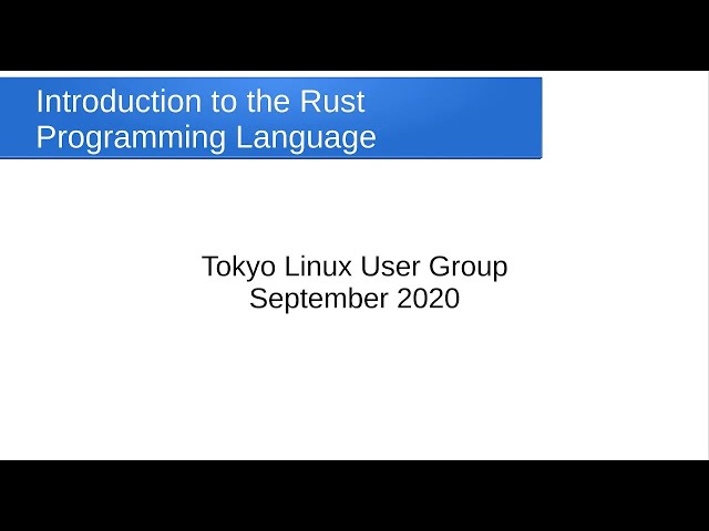 TLUG 2020-09-12  Introduction to Rust