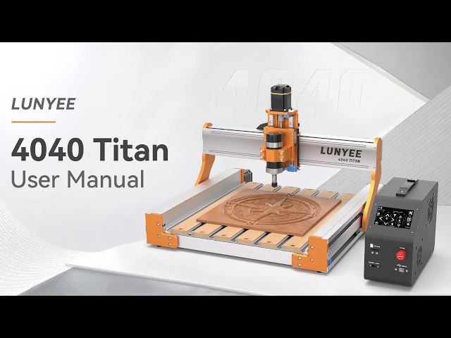 LUNYEE 4040 Titan CNC Router Setup Guide | Easy Assembly for Beginners