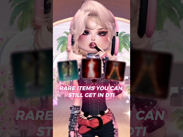 RARE ITEMS YOU CAN STILL GET IN DTI #dresstoimpress