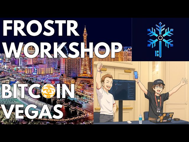 FROSTR WORKSHOP - Bitcoin Vegas 2025