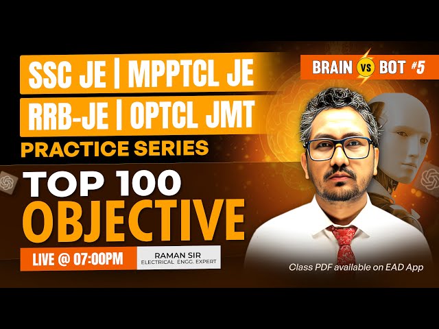 5- SSC-JE, RRB-JE AI Based Practice series | BRAIN vs BOT | Electrical Top 100 Objective | Raman sir