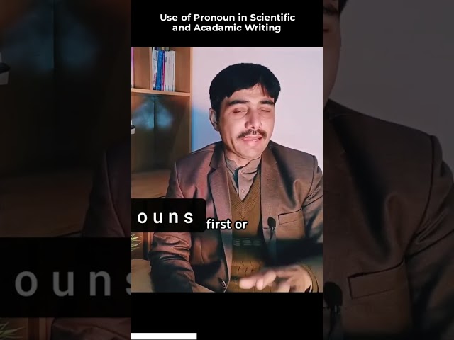 use of pronoun in scientific and acadamic writing