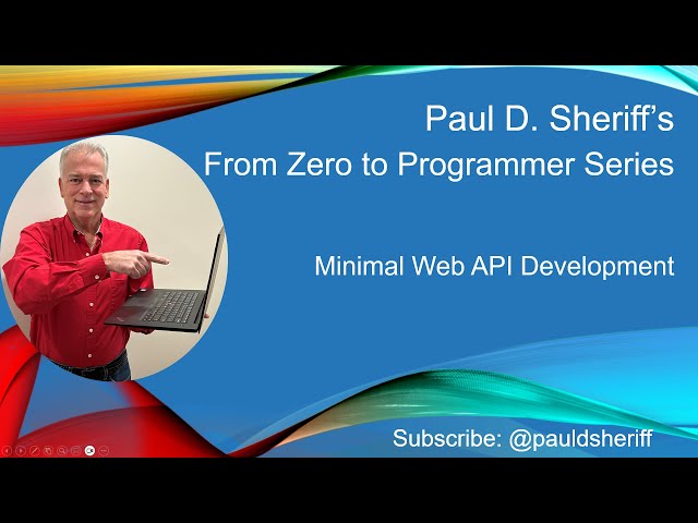Lesson 1: Course Overview of Minimal Web API Development