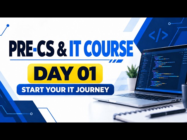 Pre CS & IT course    Day 1