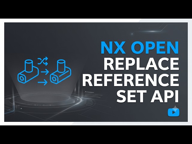 NX Open Replace Reference Set API