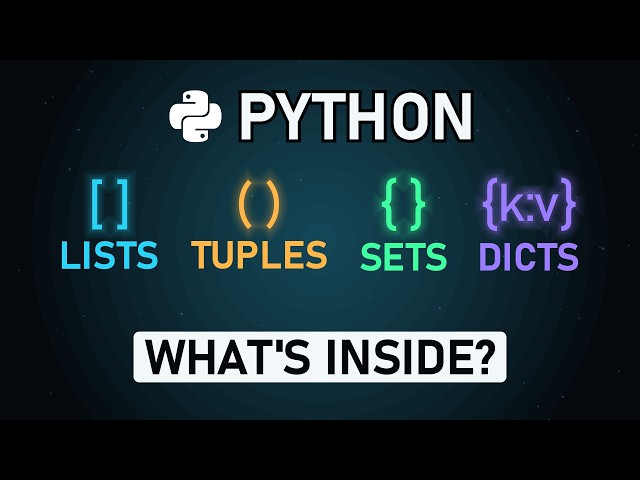 Python Lists, Tuples, Sets & Dictionaries (What's Actually Inside)