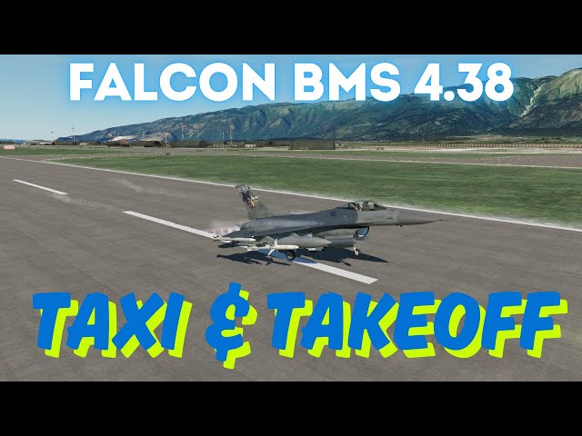 Falcon BMS 4.38 Tutorial - Taxi and Takeoff