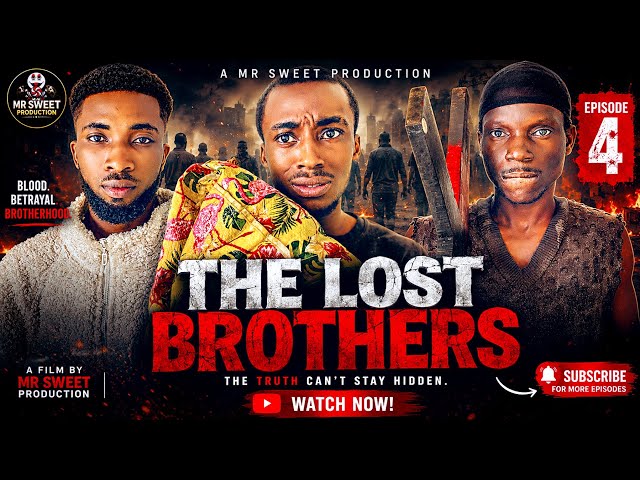 THE LOST BROTHERS EPISODE 4 | THE SECRET IS GETTING DARKER! 😱🔥 | A Mr Sweet Production
