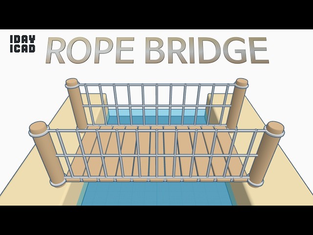 [1DAY_1CAD] ROPE BRIDGE (Tinkercad : Design / Project / Education)