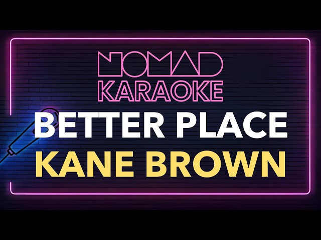 Kane Brown - Better Place (Karaoke)