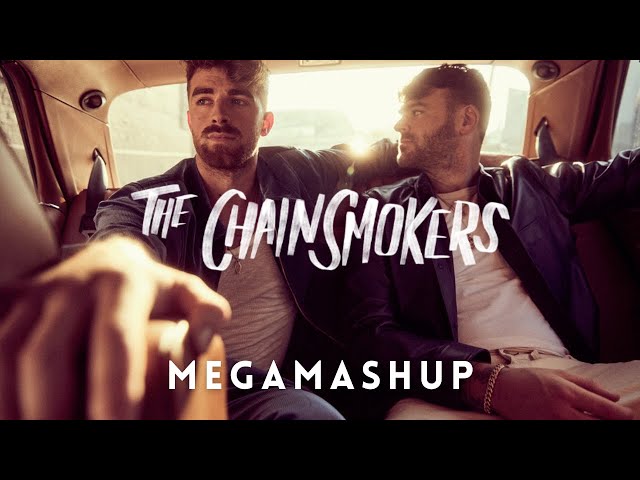 The Chainsmokers - Megamashup