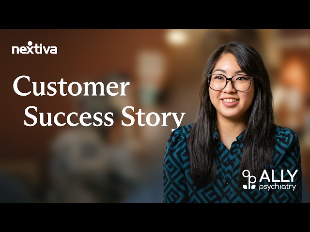 Nextiva Customer Success Story: Ally Psychiatry