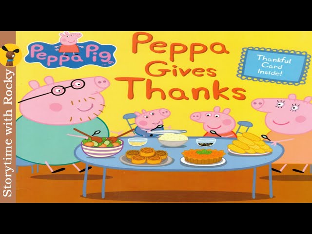 Kids Book Read Aloud: PEPPA GIVES THANKS | Bedtime Stories for Kids | Family story time