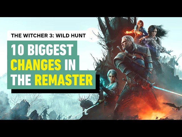 10 BIGGEST Changes in The Witcher 3: Wild Hunt Remastered