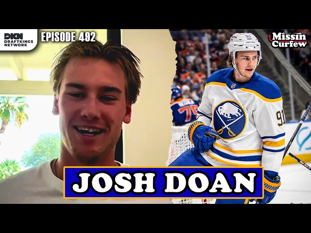 SABRES FORWARD JOSH DOAN JOINS THE FELLAS I Missin Curfew Ep492 Youtube Version