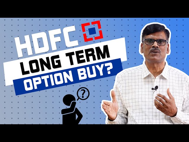 Buying LONG TERM OPTIONS in HDFC? (Aug 2023 Expiry!)