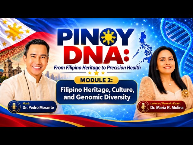 Pinoy DNA Module 2: Filipino Heritage, Culture, and Genomic Diversity