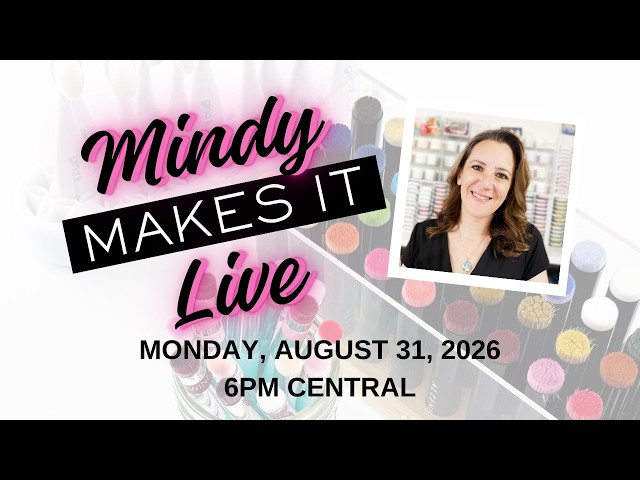 Mindy Makes It LIVE! Let's Get Crafty & Chat