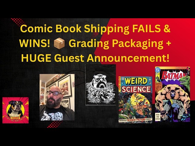 Comic Book Shipping FAILS & WINS! 📦 Grading Packaging + HUGE Guest Announcement!