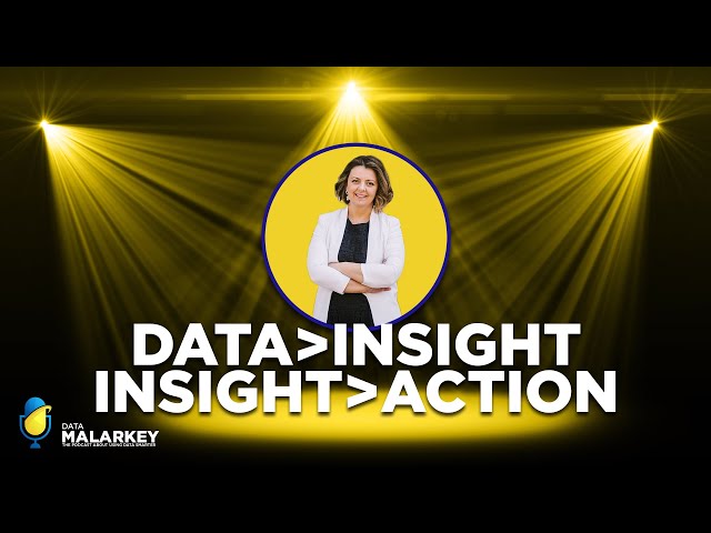 How can you move from data to insight, insight to action?