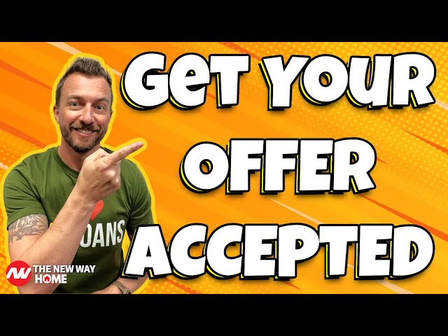 How to get your offer accepted on a house