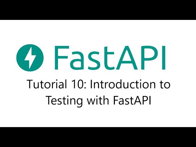 FastAPI Series | Tutorial 10 (Introduction to Testing with FastAPI)