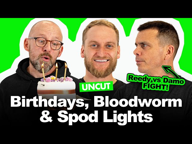 UNCUT Podcast #028: Birthdays, Bloodworm & Spod Lights!
