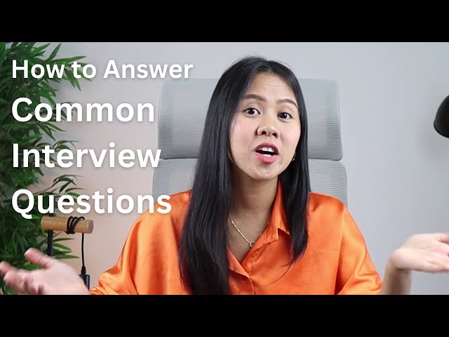 How to Answer Common Interview Questions? (Guide!)