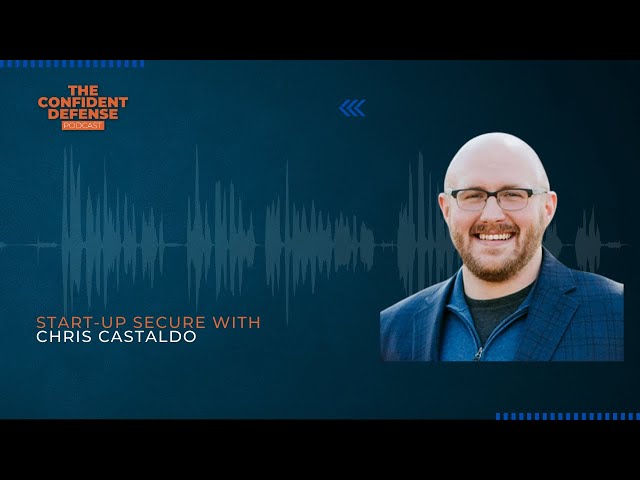 Start-Up Secure with Chris Castaldo