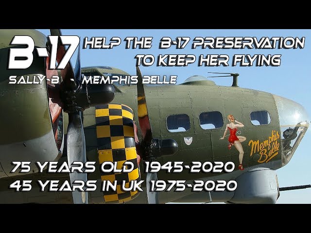4K UHD B-17 Sally B Keep her Flying  1945-2025:75 Years 1975-2025:50 Years in the UK .Only 7 Left