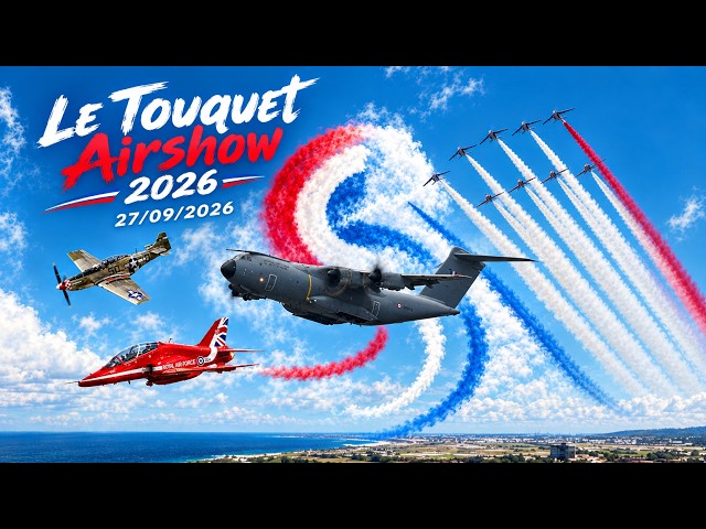 Le Touquet Airshow  2026  Report   27/09/2026     4K