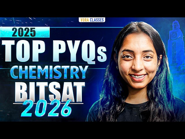 Top 50 PYQs of BITSAT 2025 | BITSAT preparation | BITSAT Chemistry Strategy