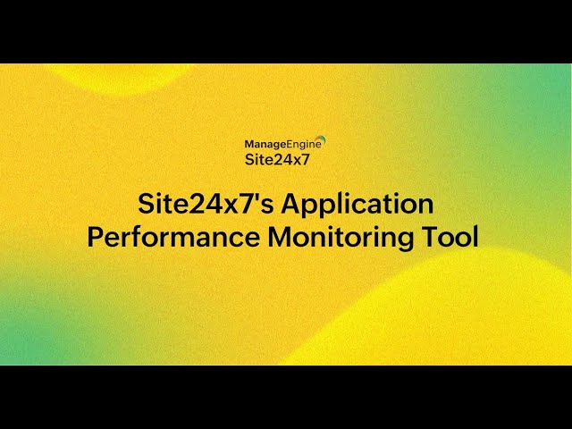 Best APM Tool for Modern Teams | Site24x7's Application Performance Monitoring