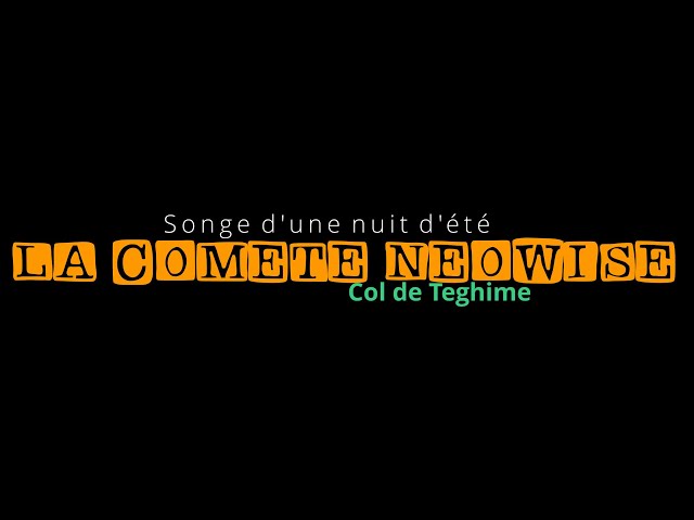 [SIMPLEMENT.] La comète Neowise depuis le col de Teghime