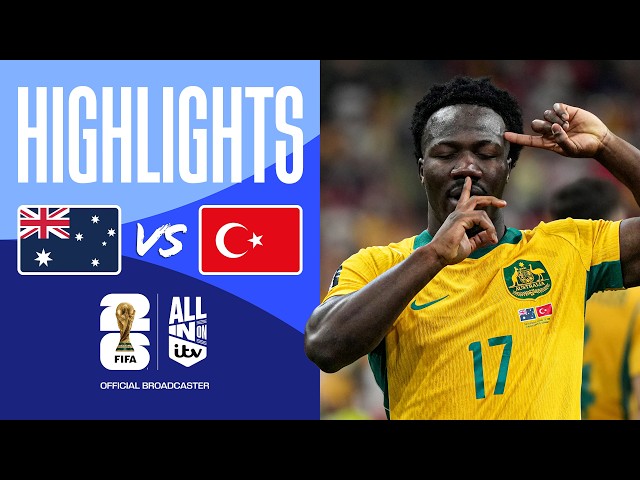 HIGHLIGHTS - Australia v Turkey | Young striker makes history | FIFA World Cup 2026