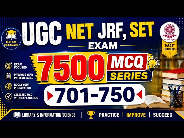 UGC NET JRF 7500 MCQ series 701-750 library and information science
