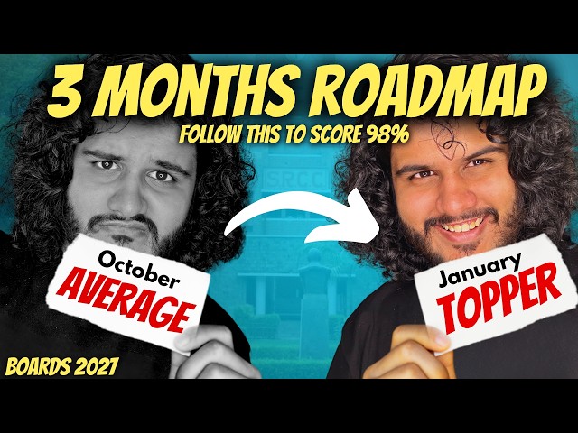 Class 12: 3 MONTH ROADMAP 🔥 | *All Streams* Score 98% from October | Strategy for 2027 Boards