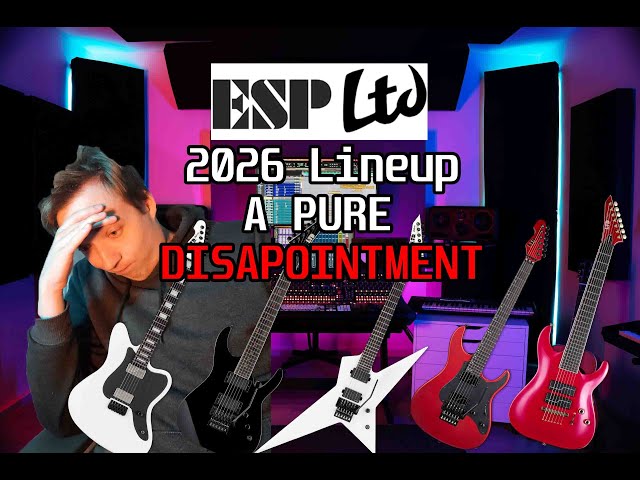ESP LTD 2026 Guitar & Bass Lineup is a DISASTER