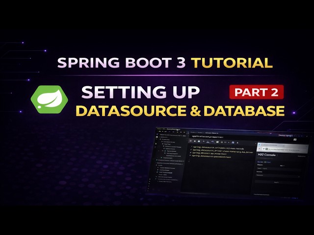 Setting Up DataSource and Database | Spring Boot 3 Tutorial (Part 2)