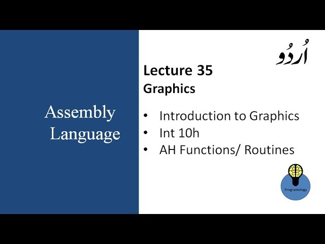 Lecture 35: introduction to graphics, int 10h , ah functions routines in assembly in urdu