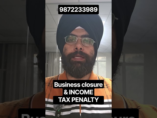 Business closure and INCOME TAX INTIMATION | penalty #incometax