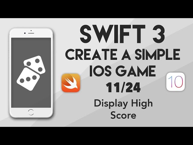 Swift 3 Create A iOS Game #11 - Displaying The High Score