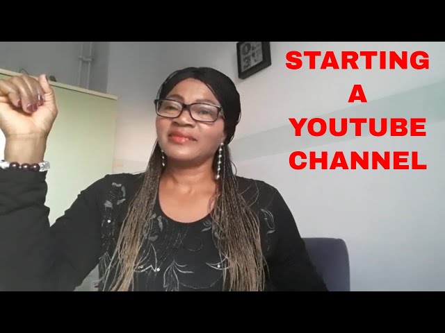 Starting a YouTube channel #Howtostartayoutubechannel