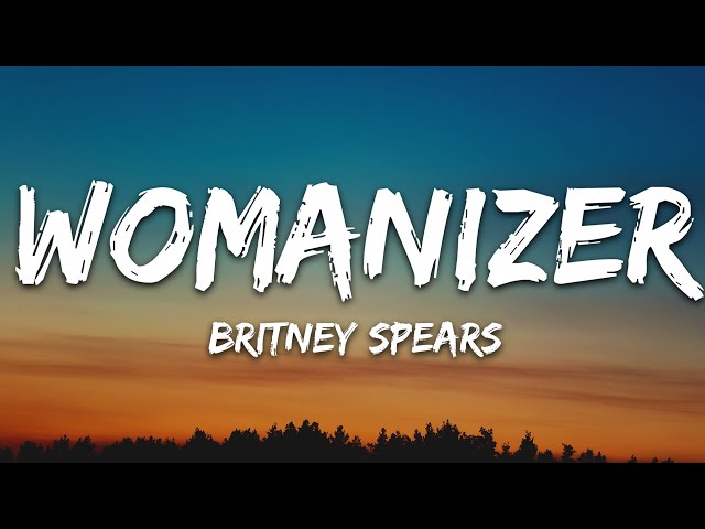 Britney Spears - Womanizer (Lyrics)