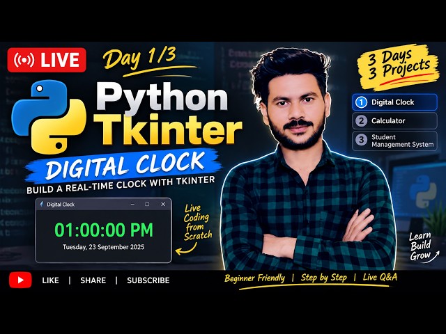 LIVE: Build a Digital Clock with Python Tkinter | Day 1/3 | Tkinter 3-Day Project Challenge