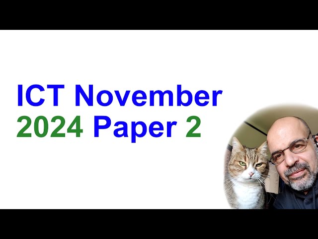 2024 November Paper 2, Cambridge 0417 ICT [IGCSE]