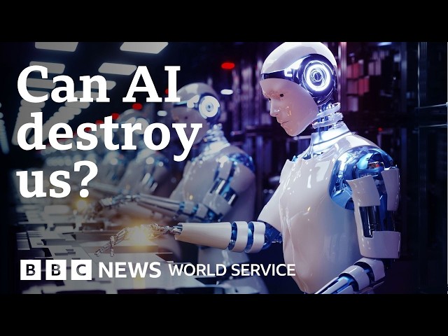 Could AI actually wipe out humanity? - BBC World Service