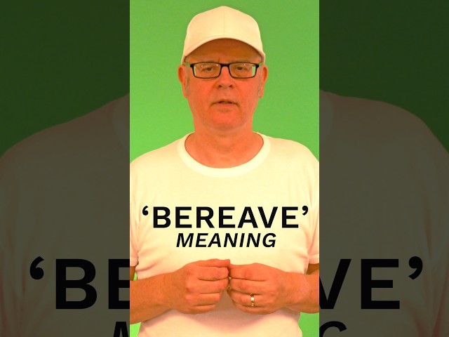 What does the word 'bereave' mean?  How do we say - bereave? #english #learnenglish  #misterduncan